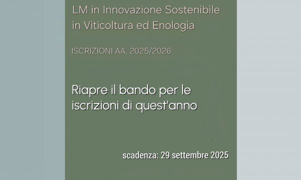 Riapre il bando per le iscrizioni a.a. 2025-26 alla LM in Innovazione Sostenibile in Viticoltura ed Enologia.
